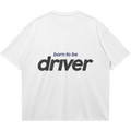 ✦BORN TO BE DRIVER TSHIRT✦