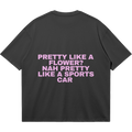 ✦PRETTY LIKE A SPORTS CAR T-SHIRT✦