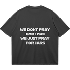 ✦WE DONT PRAY FOR LOVE T-SHIRT✦